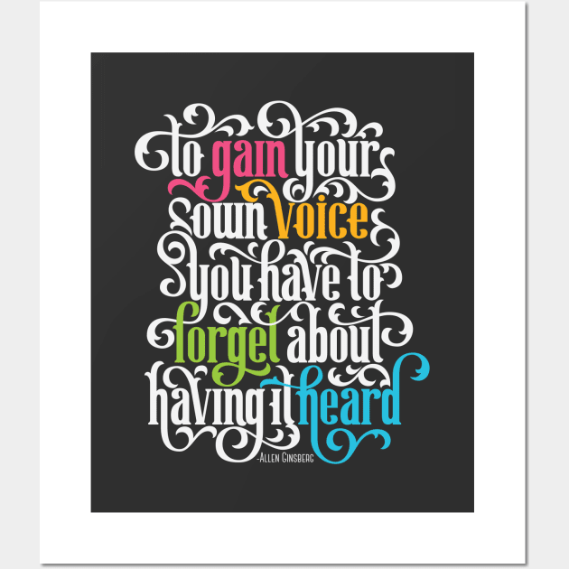 To Gain Your Own Voice Wall Art by polliadesign